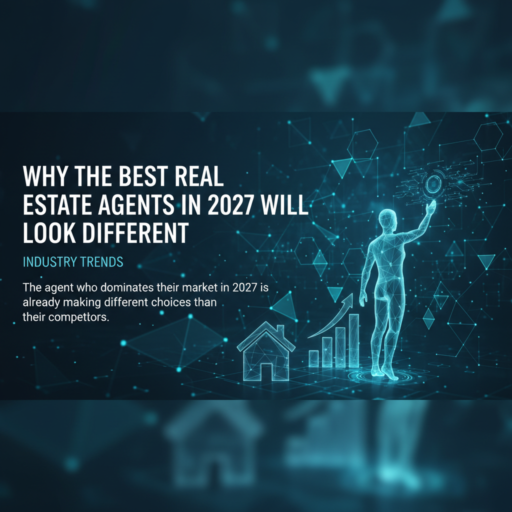 Cover image for Why the Best Real Estate Agents in 2027 Will Look Different - Azulio real estate blog