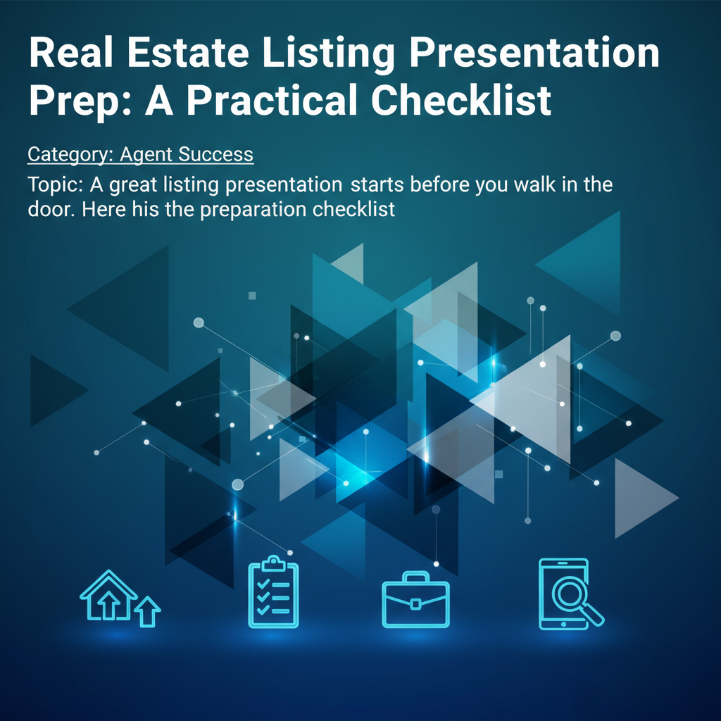 Cover image for Real Estate Listing Presentation Prep: A Practical Checklist - Azulio real estate blog